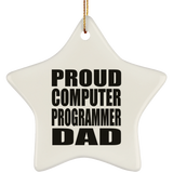 Proud Computer Programmer Dad - Star Ornament