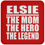 Elsie The Mom The Hero The Legend - Drink Coaster