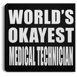 World's Okayest Medical Technician - Canvas Square