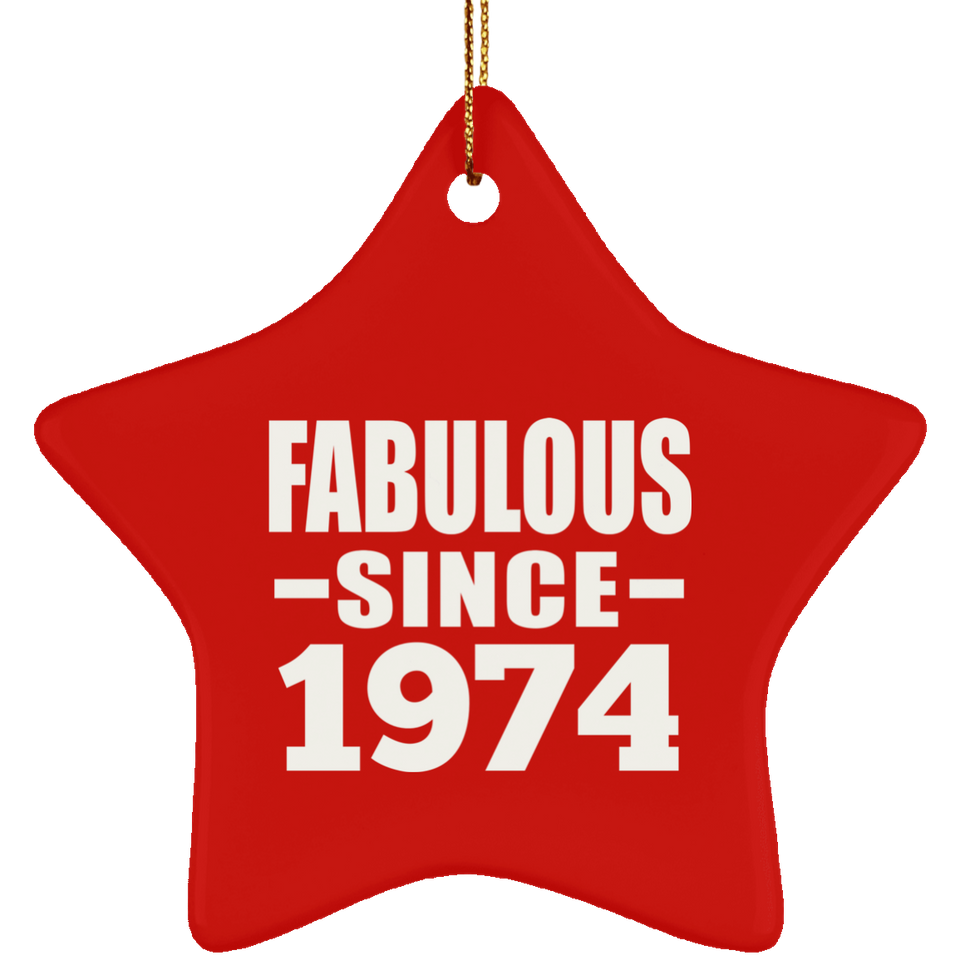 50th Birthday Fabulous Since 1974 - Star Ornament