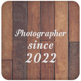 Photographer Since 2022 - Drink Coaster E