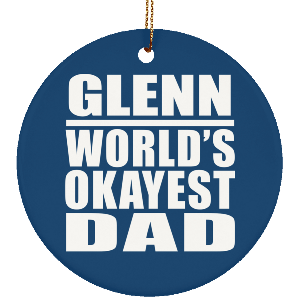 Glenn World's Okayest Dad - Circle Ornament
