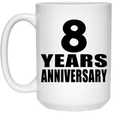 8th Anniversary 8 Years - 15 Oz Coffee Mug