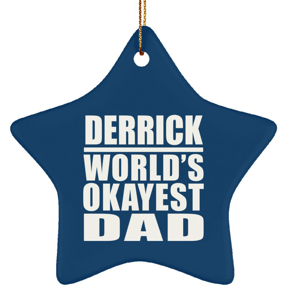 Derrick World's Okayest Dad - Star Ornament