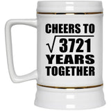 61st Anniversary Cheers To Square Root of 3721 Years Together - Beer Stein