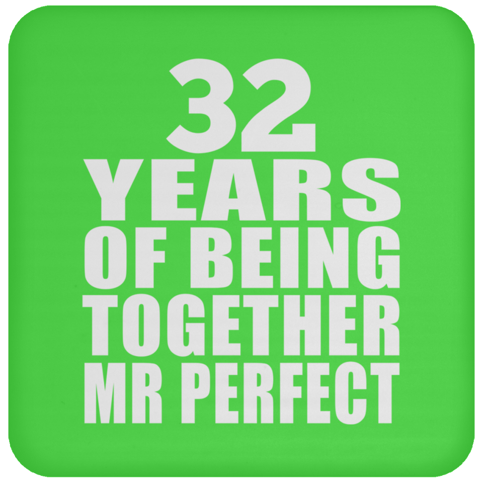 32nd Anniversary 32 Years Of Being Mr Perfect - Drink Coaster