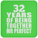 32nd Anniversary 32 Years Of Being Mr Perfect - Drink Coaster