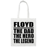 Floyd The Dad The Hero The Legend - Tote Bag White