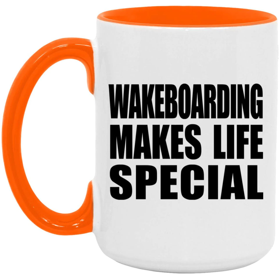 Wakeboarding Makes Life Special - 15oz Accent Mug Orange