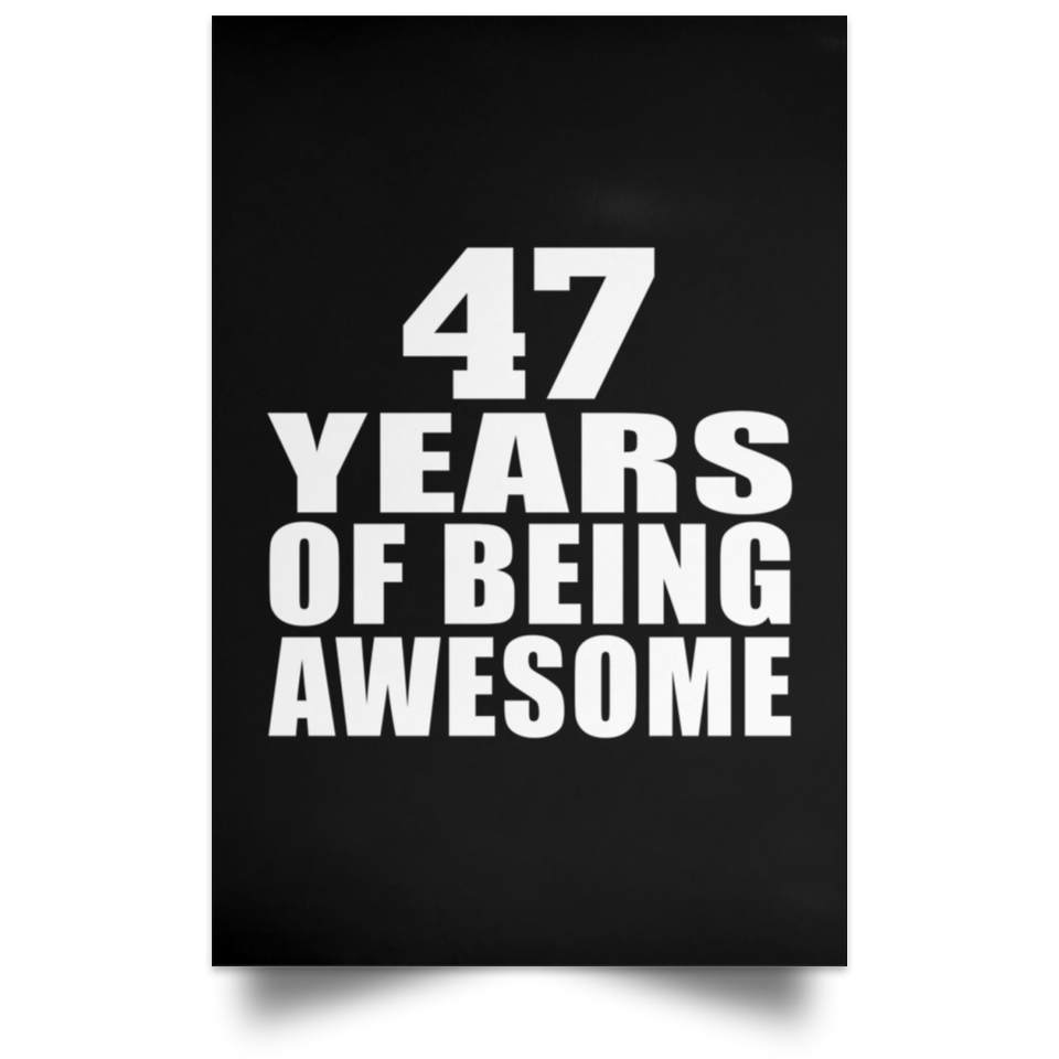 47th Birthday 47 Years Of Being Awesome - Poster Portrait