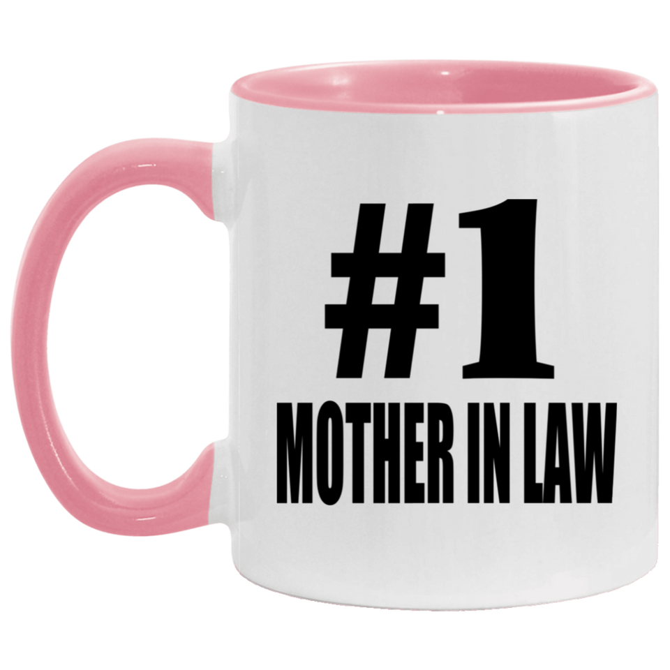 Number One #1 Mother In Law - 11oz Accent Mug Pink