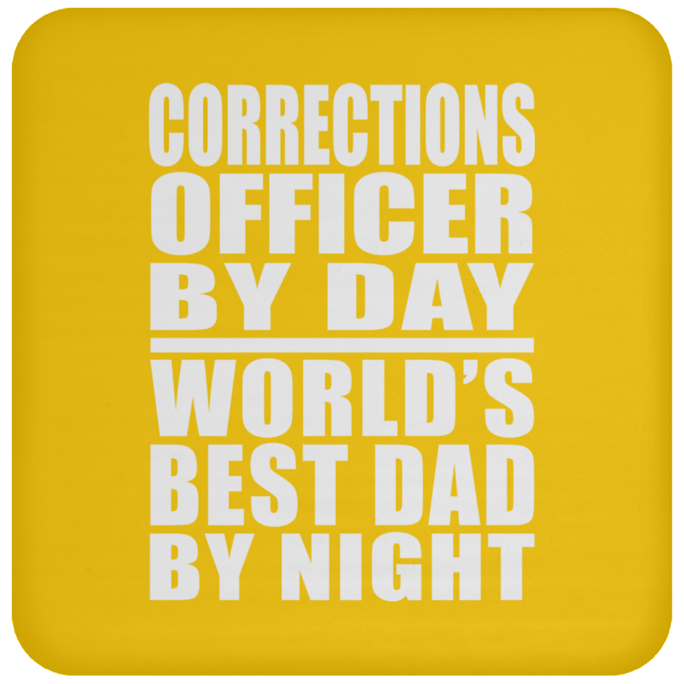 Corrections Officer By Day World's Best Dad By Night - Drink Coaster