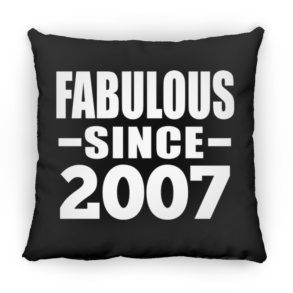 17th Birthday Fabulous Since 2007 - Throw Pillow Black