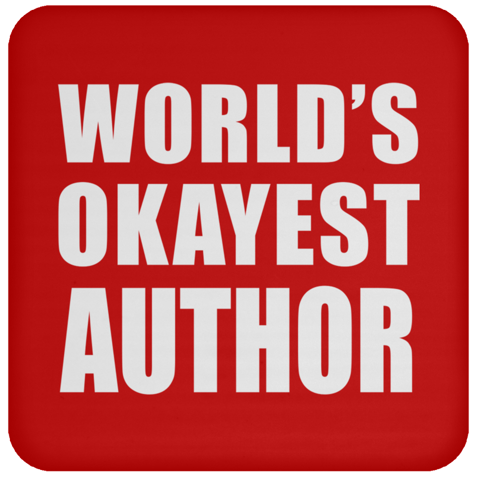 World's Okayest Author - Drink Coaster