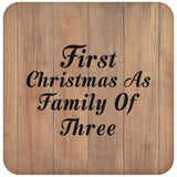 First Christmas As Family Of Three - Drink Coaster C