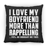 I Love My Boyfriend More Than Rappelling - Throw Pillow Black