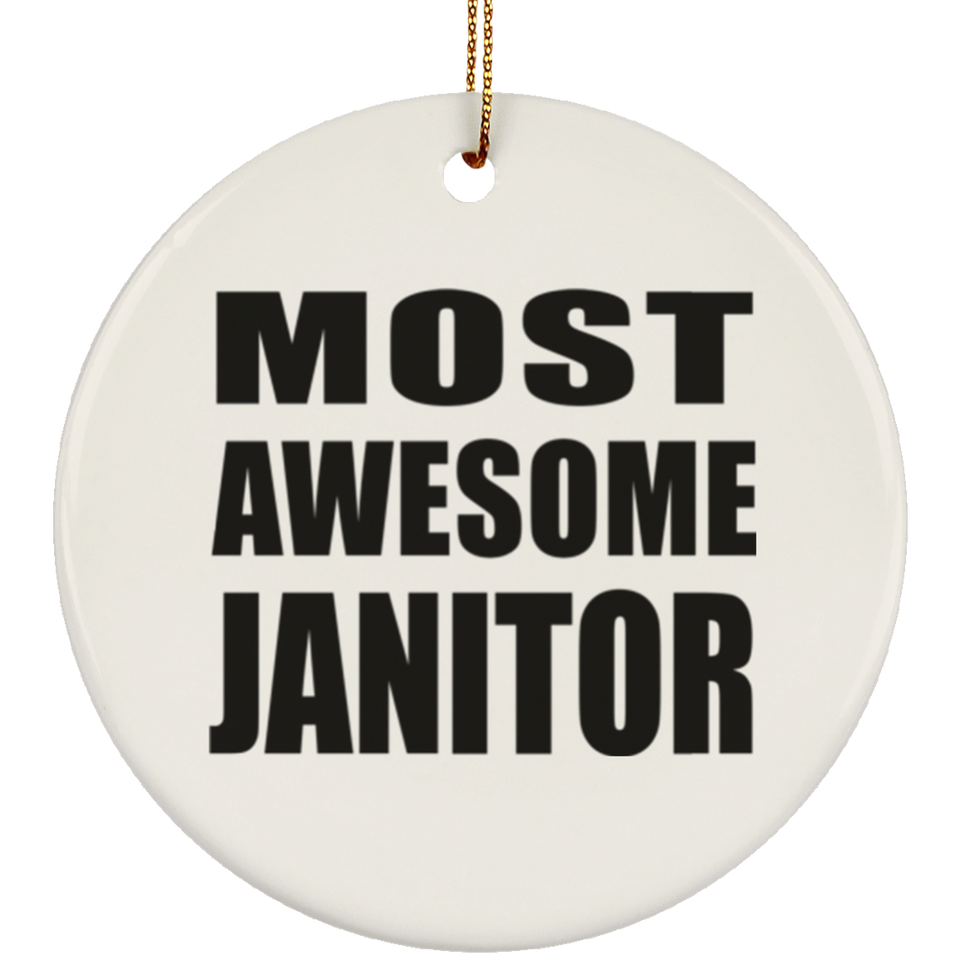 Most Awesome Janitor - Circle Ornament