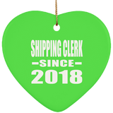 Shipping Clerk Since 2018 - Heart Ornament