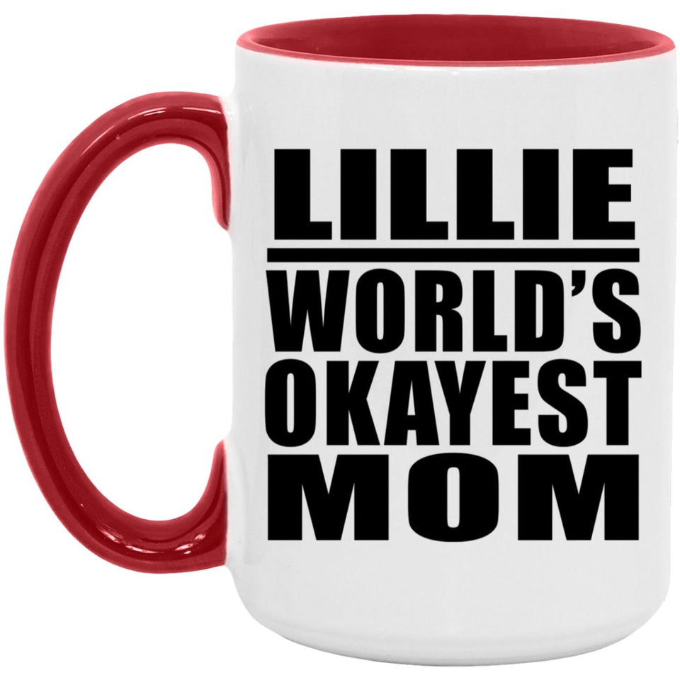 Lillie World's Okayest Mom - 15oz Accent Mug Red