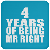 4th Anniversary 4 Years Of Being Mr Right - Drink Coaster