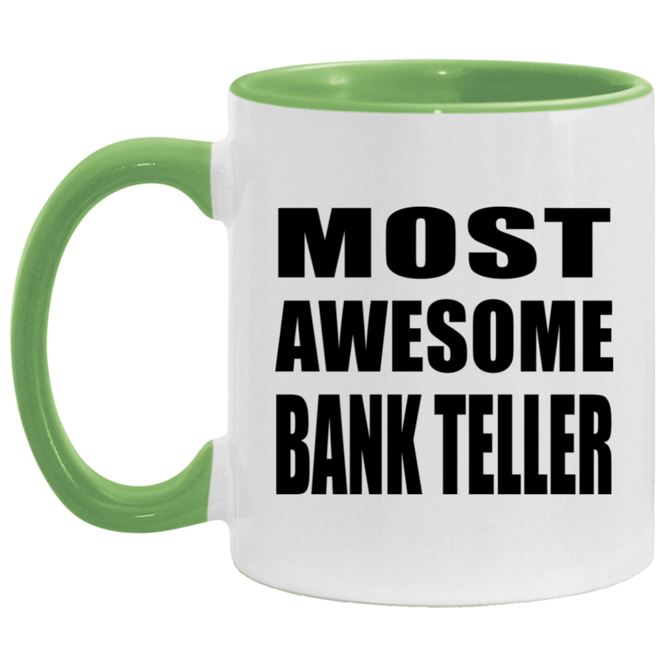 Most Awesome Bank Teller - 11oz Accent Mug Green