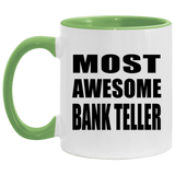 Most Awesome Bank Teller - 11oz Accent Mug Green