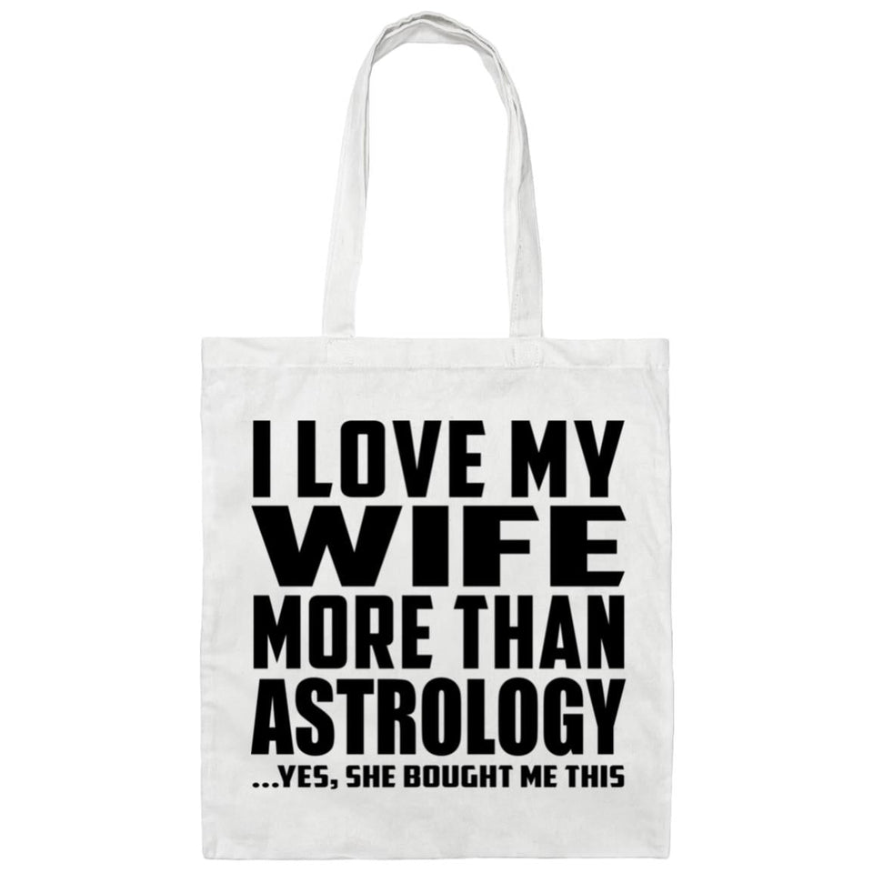 I Love My Wife More Than Astrology - Tote Bag White