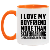 I Love My Boyfriend More Than Skateboarding - 11oz Accent Mug Orange