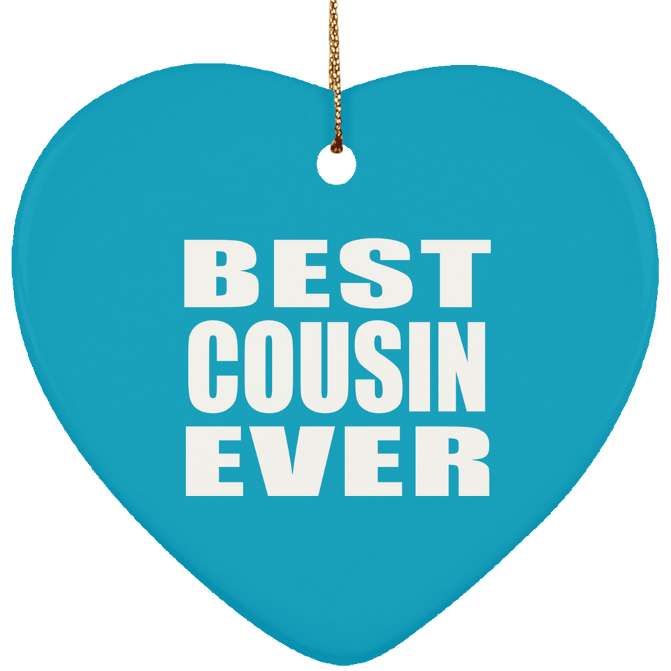 Best Cousin Ever - Heart Ornament