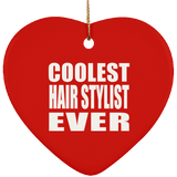 Coolest Hair Stylist Ever - Heart Ornament