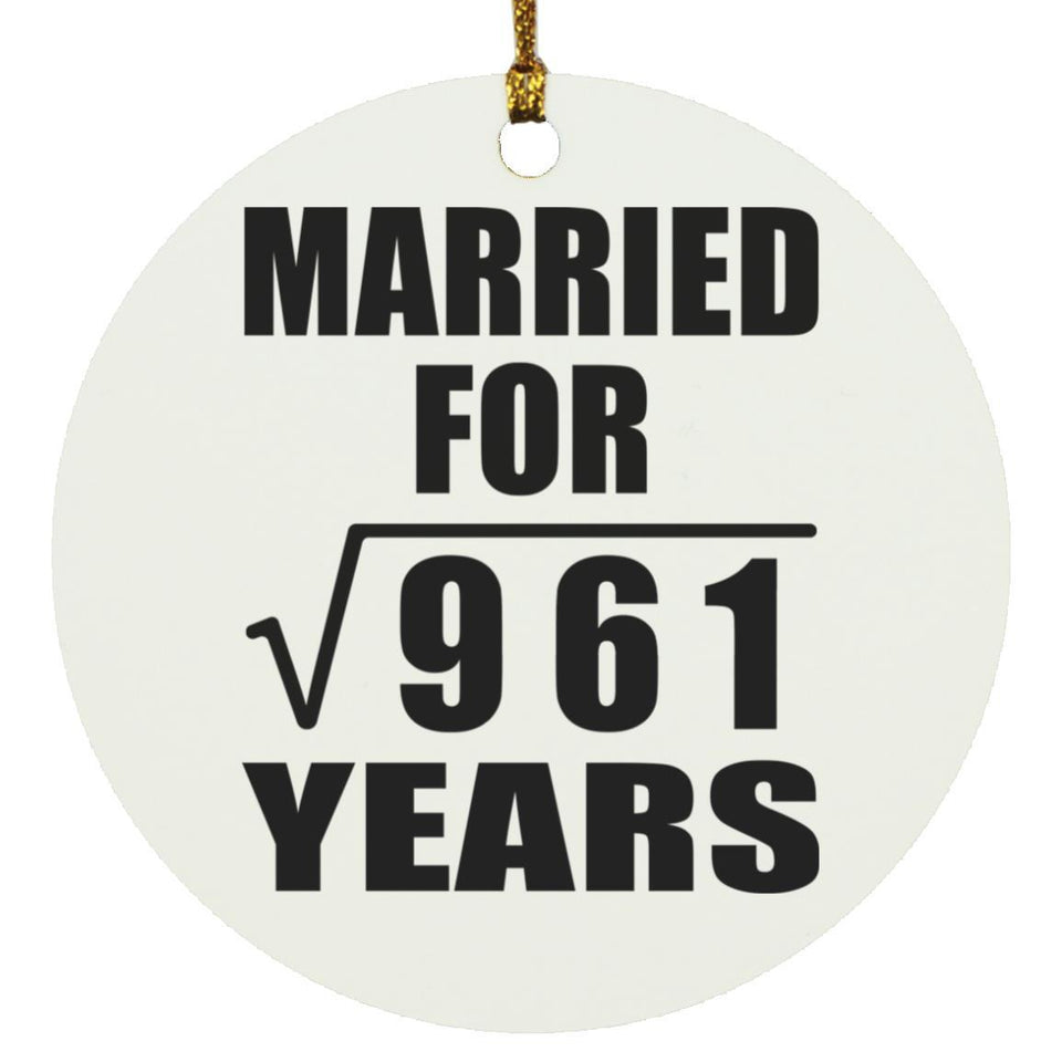 31st Anniversary Married For Square Root of 961 Years - Circle Ornament