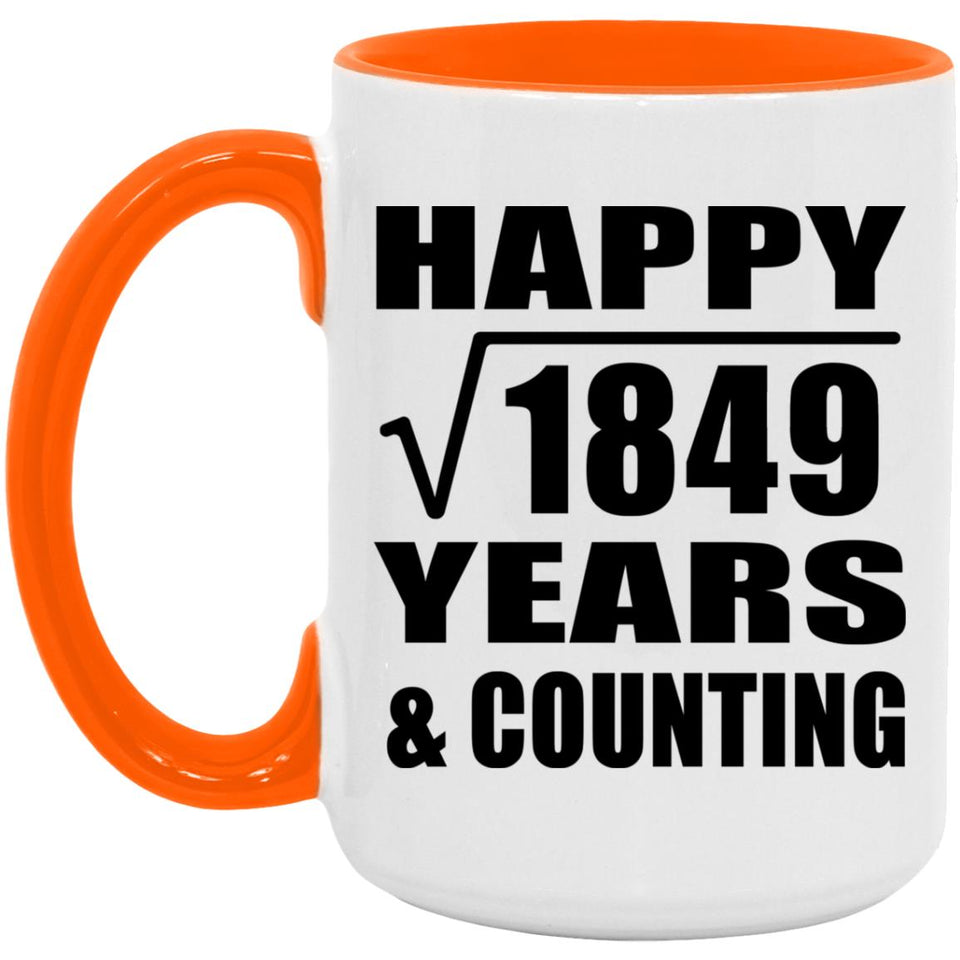 Happy 43rd Anniversary Square Root of 1849 Years & Counting - 15oz Accent Mug Orange