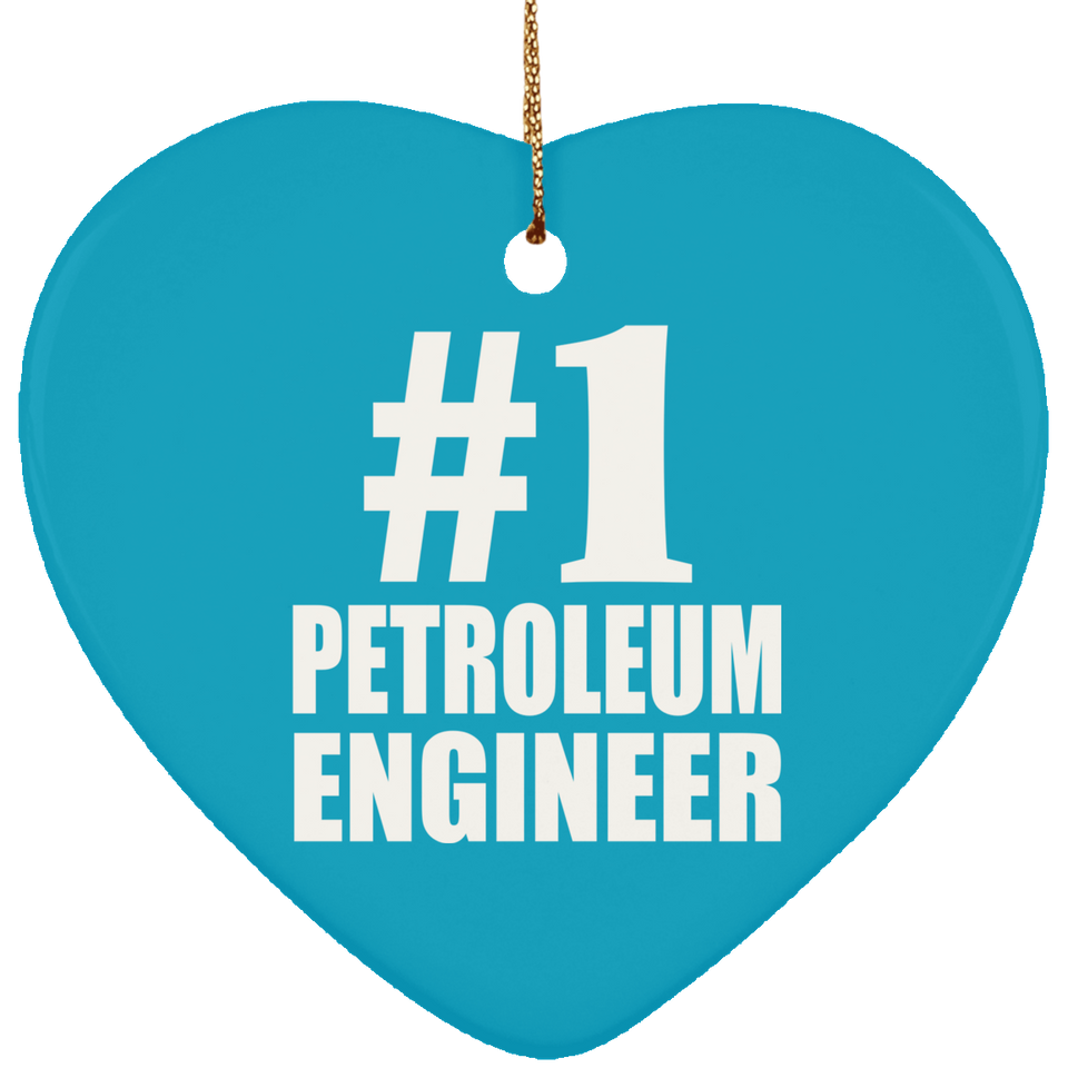 Number One #1 Petroleum Engineer - Heart Ornament