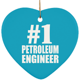 Number One #1 Petroleum Engineer - Heart Ornament