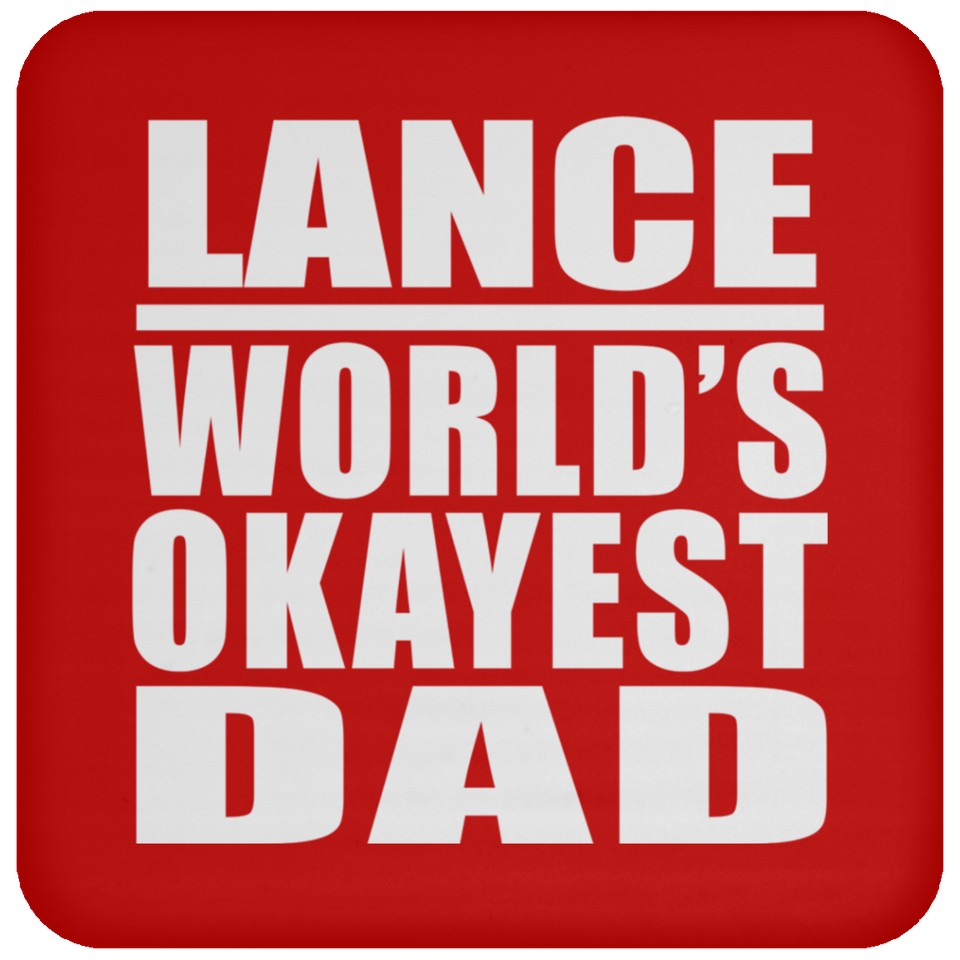Lance World's Okayest Dad - Drink Coaster