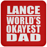 Lance World's Okayest Dad - Drink Coaster