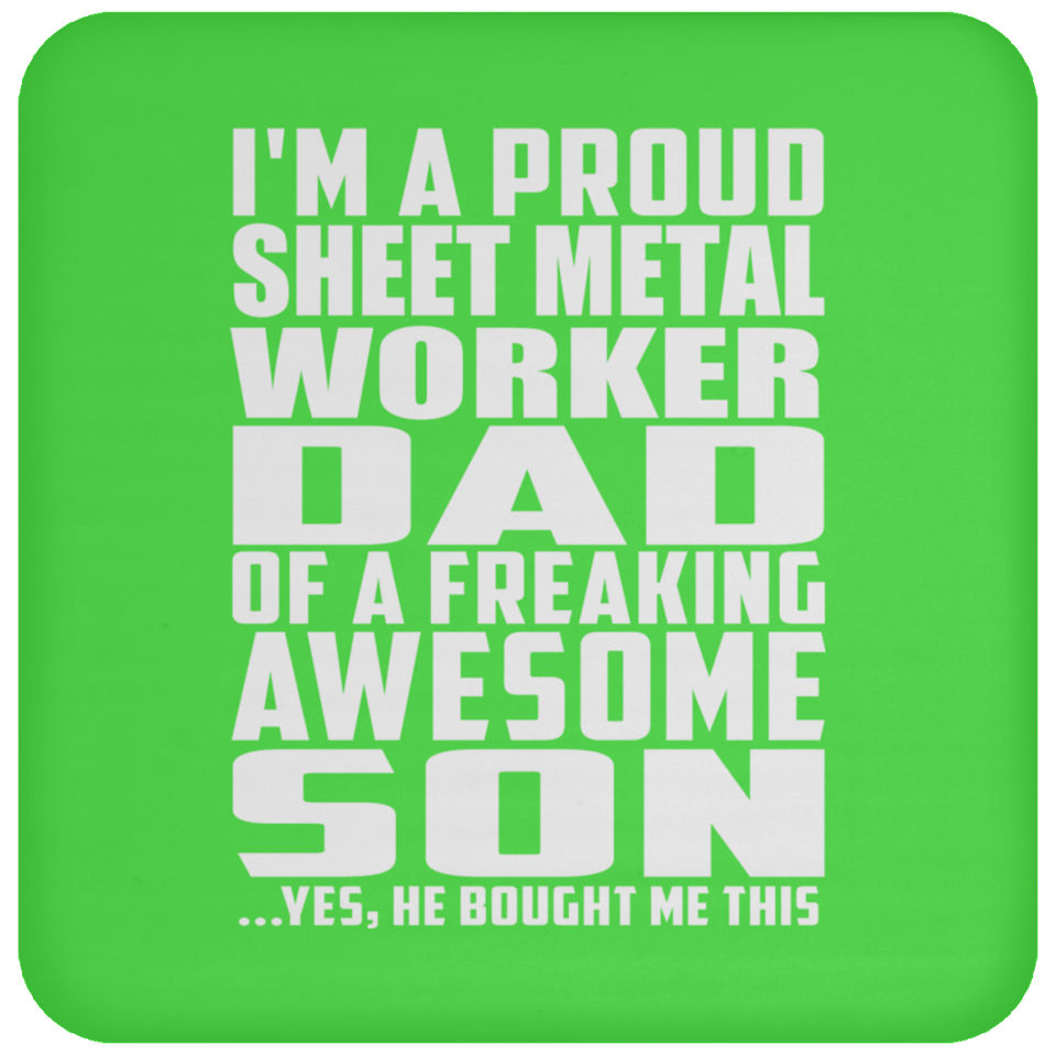 Proud Sheet Metal Worker Dad Of Awesome Son - Drink Coaster