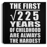 15th Birthday Square Root of 225 Years of Childhood - Canvas Square