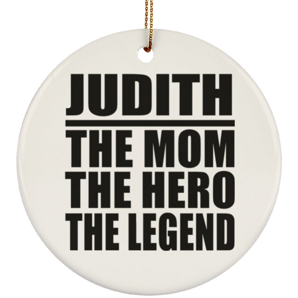 Judith The Mom The Hero The Legend - Circle Ornament