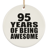 95th Birthday 95 Years Of Being Awesome - Circle Ornament