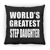 World's Greatest Step Daughter - Throw Pillow Black