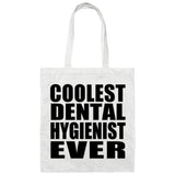 Coolest Dental Hygienist Ever - Tote Bag White