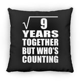 3rd Anniversary Square Root of 9 Years Who's Counting - Throw Pillow Black
