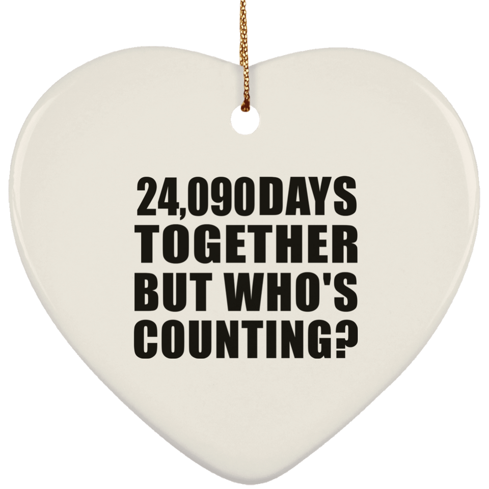 66th Anniversary 24,090 Days Together But Who's Counting - Heart Ornament