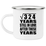 18th Anniversary Square Root of 324 Years Still In Love - 12oz Camping Mug
