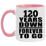 120th Anniversary 120 Years Down Forever to Go - 11oz Accent Mug Pink