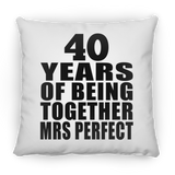 40th Anniversary 40 Years Of Being Mrs Perfect - Throw Pillow