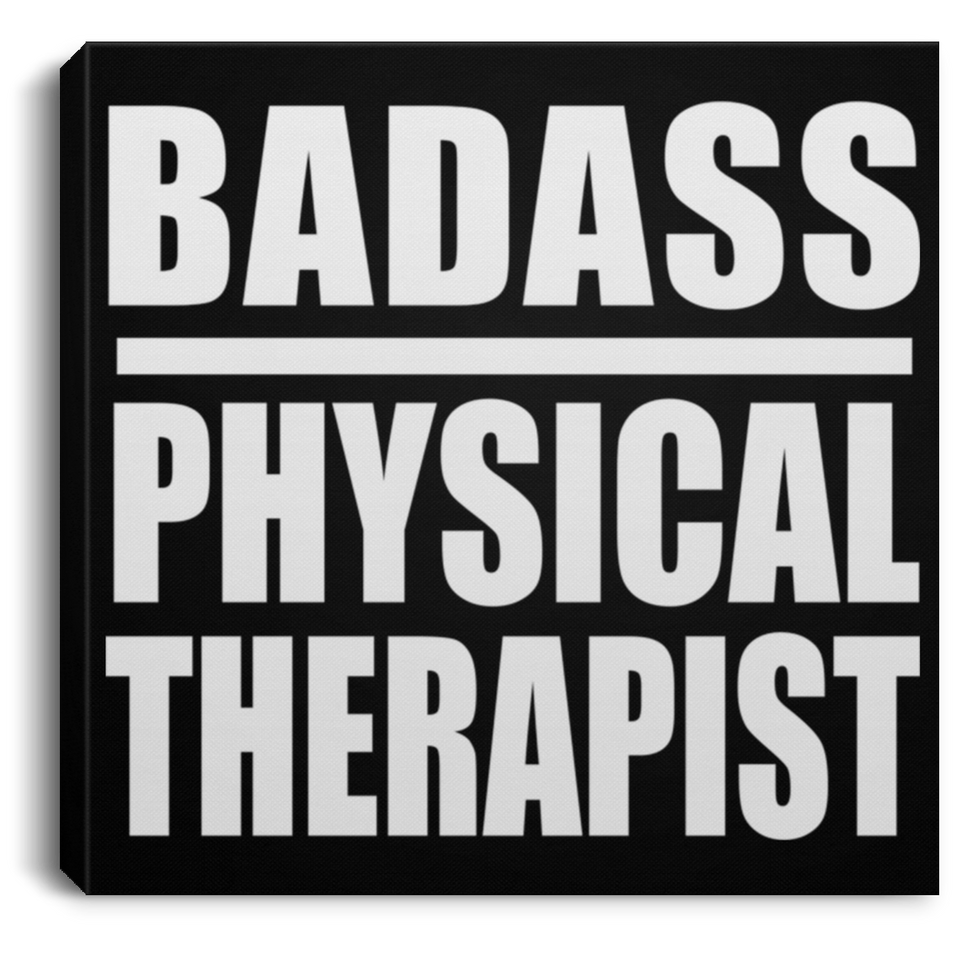 Badass Physical Therapist - Canvas Square