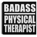 Badass Physical Therapist - Canvas Square