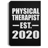 Physical Therapist Established EST. 2020 - Canvas Portrait